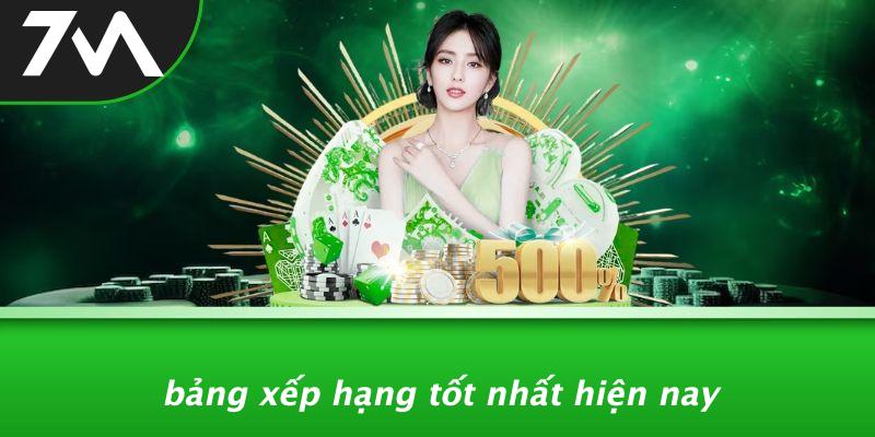 Bảng Xếp Hạng Tốt Nhất Hiện Nay