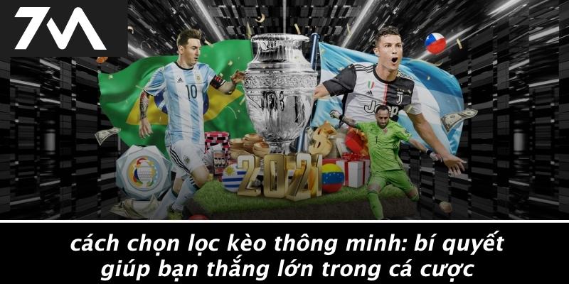 Cách chọn lọc kèo thông minh