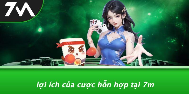Lợi Ích Của Cược Hỗn Hợp Tại 7M