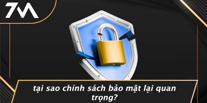 Tại Sao Chính Sách Bảo Mật Lại Quan Trọng?