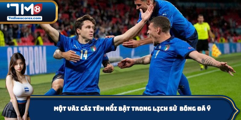 Những cái tên nổi bật nhất trong lịch sử bóng đá Ý