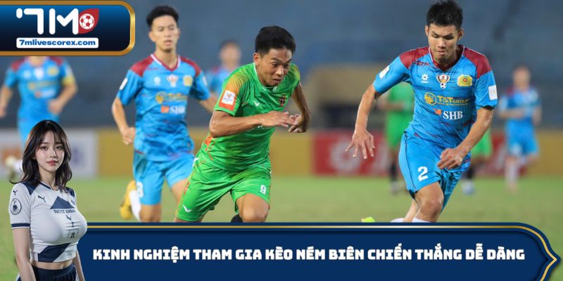 Kinh nghiệm tham gia kèo ném biên chiến thắng dễ dàng