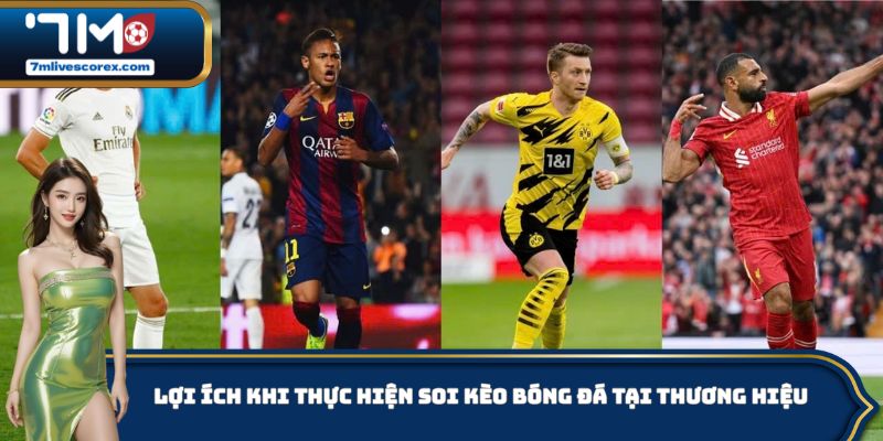 Lợi ích khi thực hiện soi kèo bóng đá tại thương hiệu