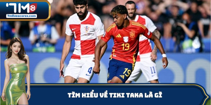 Tìm hiểu về Tiki Taka là gì